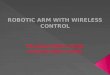 Wire Less Robotic Control Ppt