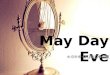 may day eve