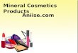 Mineral Cosmetics Products _Aniise
