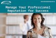Manage your professional reputation for success