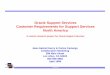 Oracle Support Services Customer Requirements for Support Services North America A custom research project for Oracle Support Services