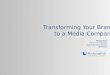 Transforming Your Brand to a Media Company - Marketingprofs