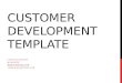 Customer Development Template