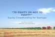 Is Equity Crowdfunding for You? Equity Crowdfunding for Start-ups