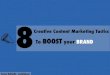 8 Creative content marketing tactics to boost your brand