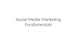 Social media marketing fundamentals