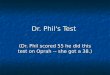 3 --dr phil's test
