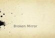 Student Example: Broken mirror
