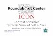 Roundabout centers as context sensitive icons