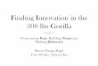 Finding Innovation in the 500lbs Gorilla