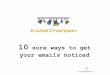 10 sure ways to get your emails noticed