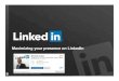 Maximizing Your Presence On LinkedIn, Munish Sudan