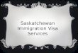 Saskatchewan immigration visa services