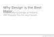 Why Design is the Best Major