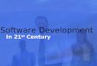 Software Development in 21st Century