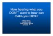 How hearing what you don’t want to hear can make you RICH