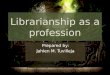 Philosophy, Law, and Code of Ethics for Filipino Librarianship