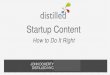 Startup Content Marketing - Distilled Meetup
