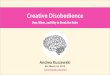 Creative Disobedience: How, When and Why to Break the Rules (from BIL 2014)
