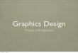 Graphics Design Evaluation and Process