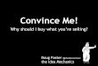 Convince Me! – Why Should I Buy?