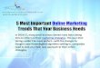 5 Most Important Online Marketing Trends That Your Business Needs