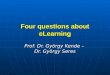 Four Questions about e-Learning