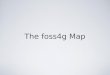 The FOSS4G Map