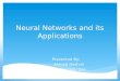 Neural network & its applications