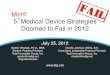 July 25 2012 | 5 more medical device strategies doomed to fail in 2012