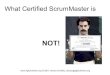 What Certified Scrum Master Is Not