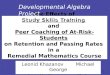 The Effects of Study Skills Training and Peer Coaching of At-Risk Students on Retention and Passing Rates in a Remedial Mathematics Course