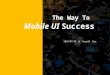 The way to success of mobile UI