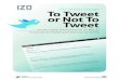 To Tweet or Not To Tweet Izo twitter engage 01 2011