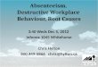 Absenteeism, Destructive Workplace Behaviour