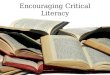 Encouraging Critical Literacy