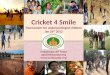 India Sudar - Cricket 4 Smile (Tournament for underprivileged children) at Hyderbad