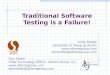 Traditional Testing is a Failure