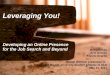 Leveraging You: Developing an Online Presence for the Job Search and Beyond