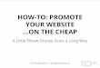 HOW-TO: Promote Your Website ...on the Cheap