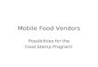 Mobile food vendors