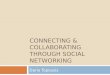 Connecting & Collaborating Through Social Networking