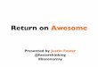 Return on Awesome: Building a Bacon Army
