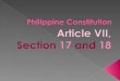 Philippine Constitution: Article VII Section 17, 18, 19