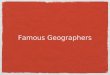 Famous Geographers PPT 2010