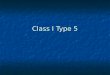 Class i Type 5