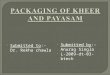 Packaging of Kheer and Payasam