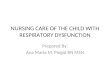 Nursing Care of the Child With Respiratory Dysfunction