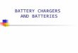 Batery Charger and Batteries 17.08.10