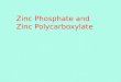 Zinc Phosphate Polycarboxylate